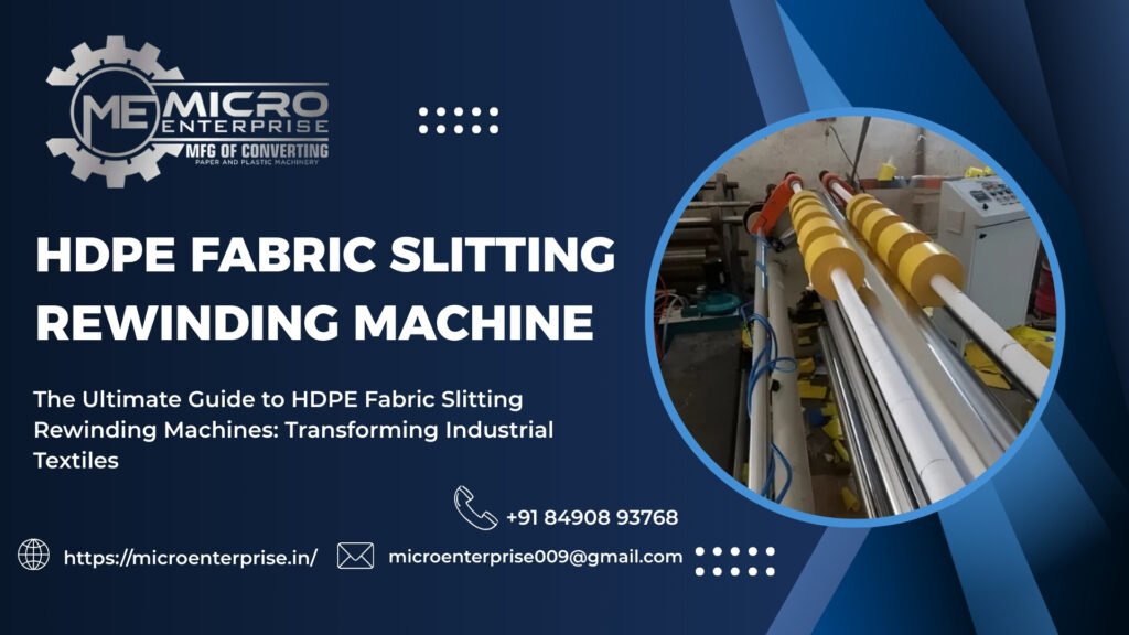 HDPE Fabric Slitting Rewinding Machine Manufacturer